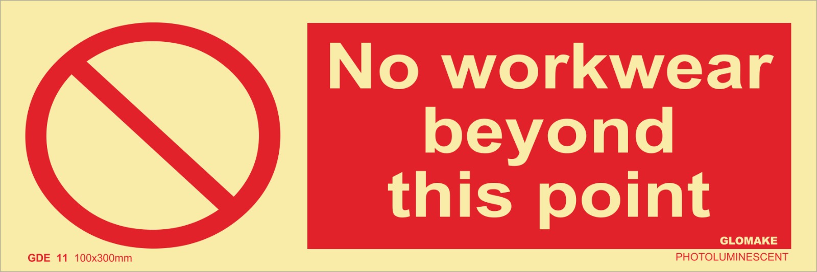 NO WORKWEAR BEYOND THIS POINT
(GDE 11)